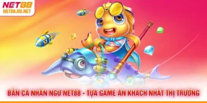 Bắn Cá Nhân Ngư NET88 - Tựa Game Ăn Khách Nhất Thị Trường