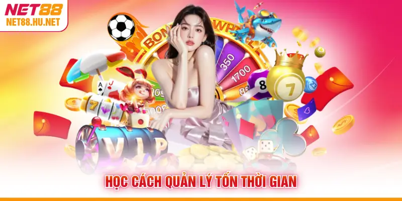Học cách quản lý tốn thời gian