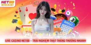 Live Casino NET88 – Trải Nghiệm Thật Thắng Thưởng Nhanh